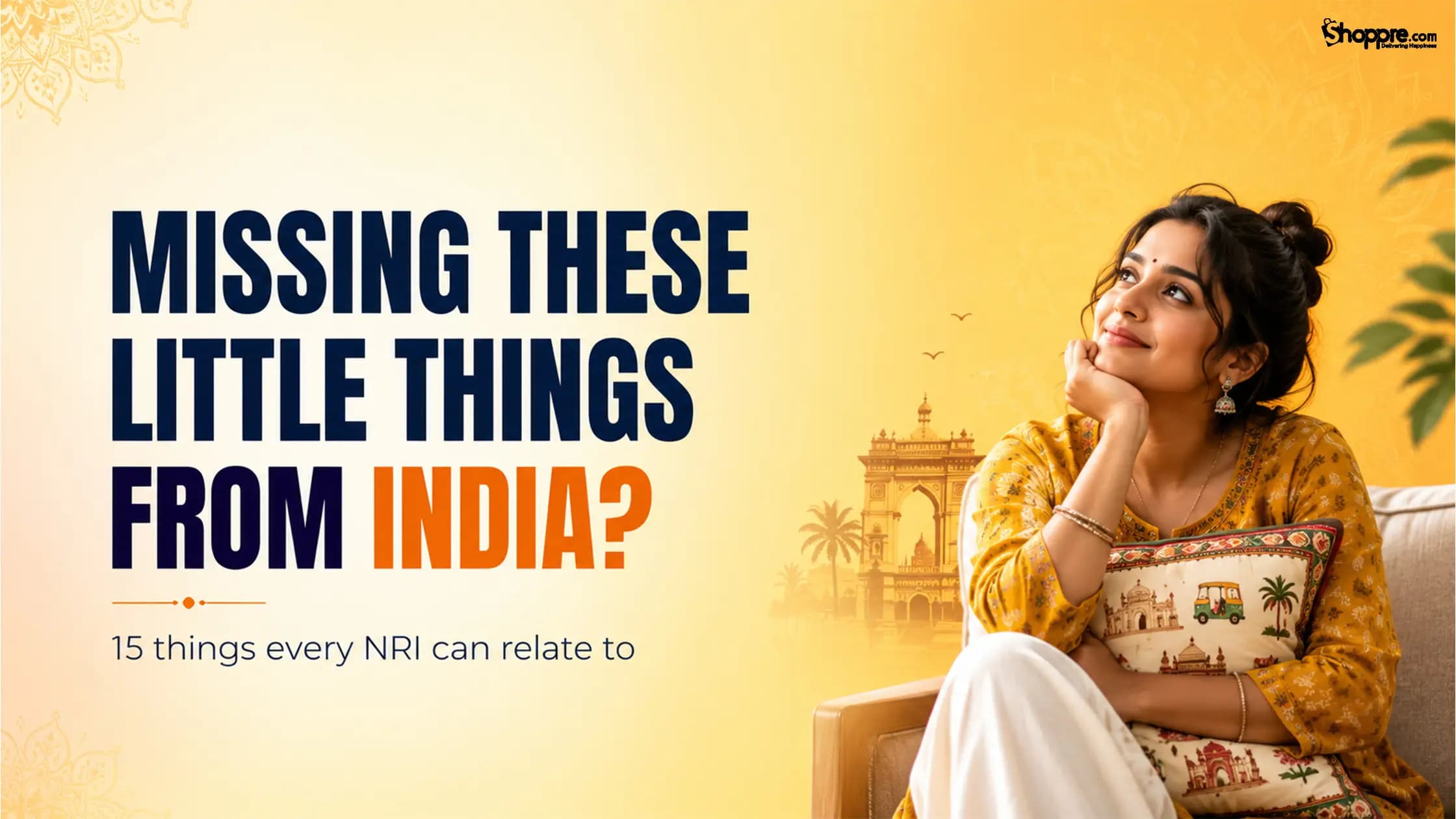 15 Indian Things You Miss After Moving Abroad