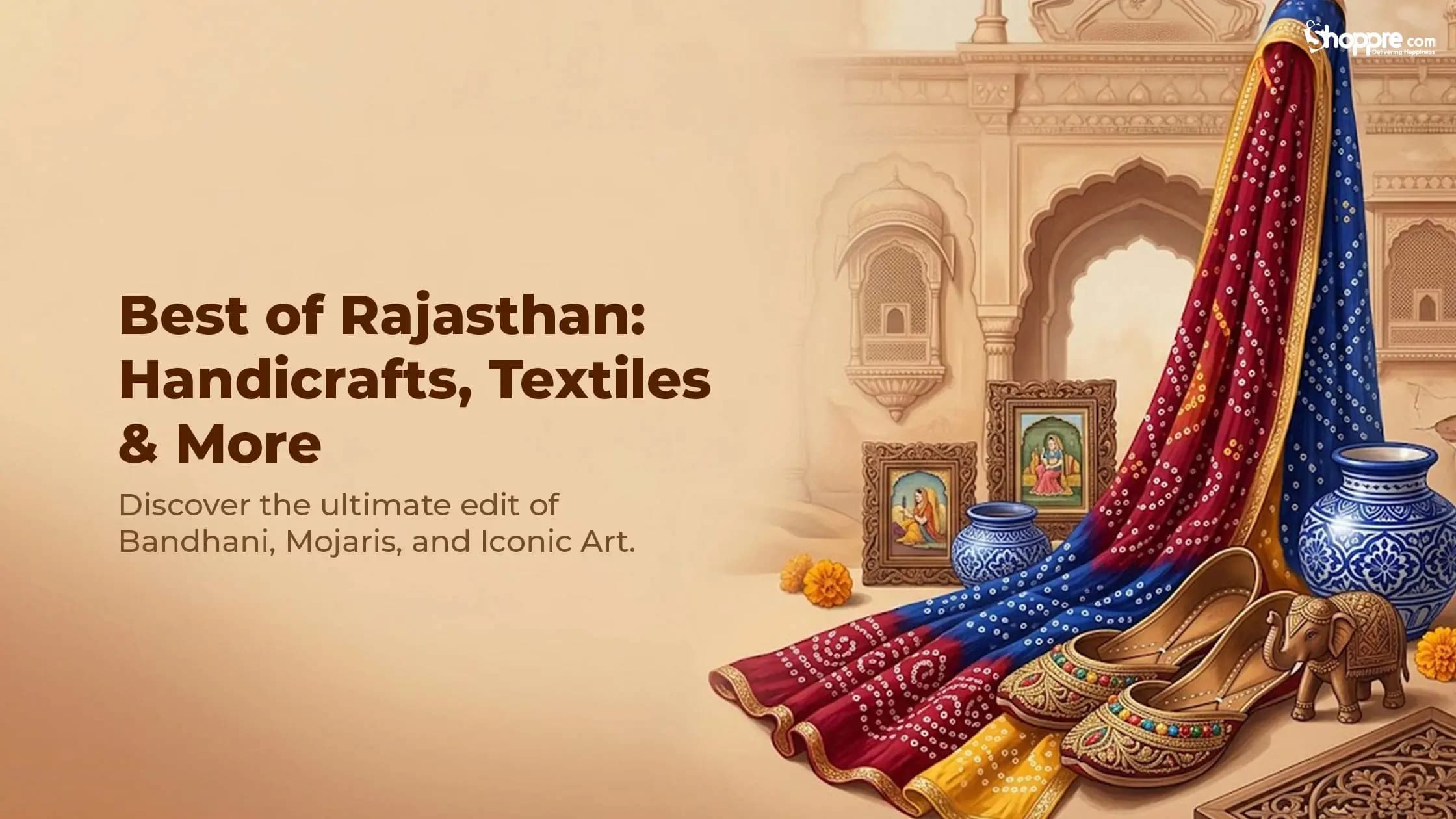 Best Things to Buy from Rajasthan: Handicrafts, Textiles & More