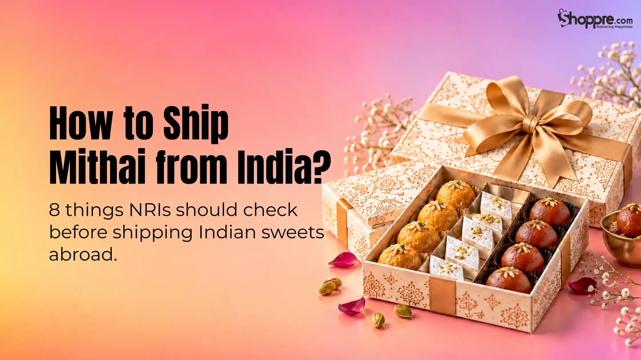 Mithai International Delivery Freshness Guide for NRIs