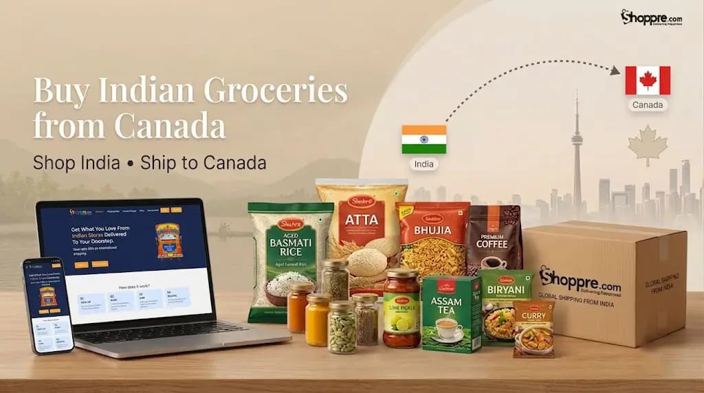 How to Order Indian Groceries from India to Canada with Shoppre